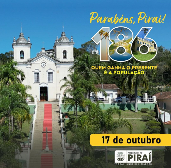 FELIZ ANIVERSÁRIO PIRAÍ! 186 ANOS!