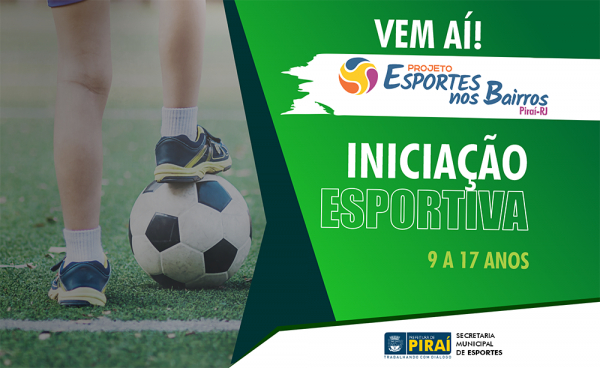 Inscrições abertas para Iniciação Esportiva em seu bairro